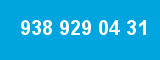 938 929 04 31 938 929 04 31